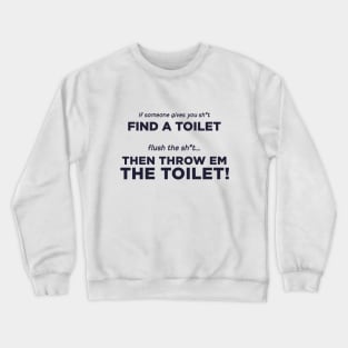 the toilet story Crewneck Sweatshirt